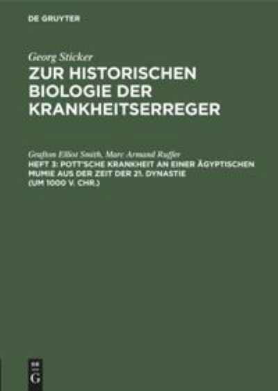 Cover for Grafton Elliot Smith · Pott'sche Krankheit an einer agyptischen Mumie aus der Zeit der 21. Dynastie (um 1000 v. Chr.) (Hardcover Book) (1910)