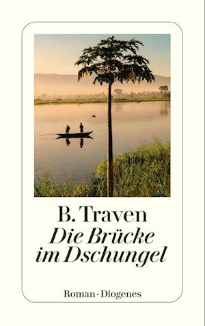 Cover for B. Traven · Die BrÃ¼cke Im Dschungel (Book)