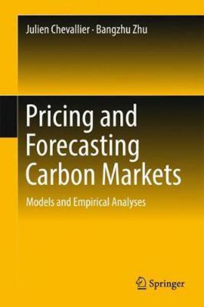 Cover for Zhu · Pricing and Forecasting Carbon Markets (Buch) [1st ed. 2017 edition] (2017)