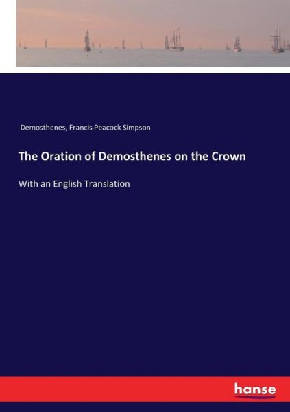 Cover for Demosthenes · The Oration of Demosthenes on the Crown (Paperback Book) (2017)