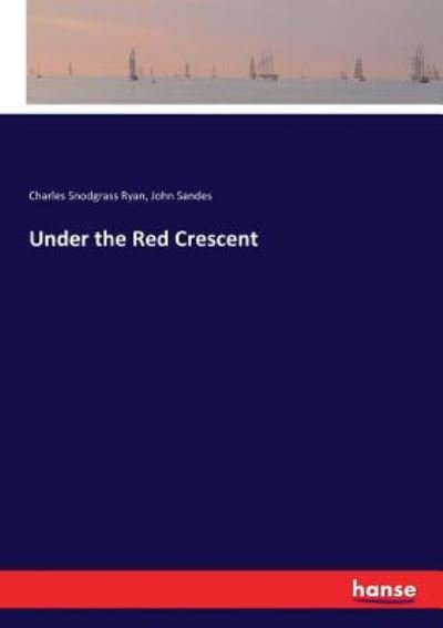 Cover for Ryan · Under the Red Crescent (Bok) (2017)