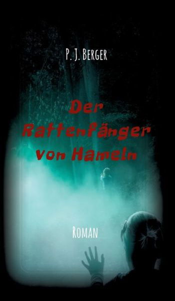Cover for P J Berger · Der Rattenfanger von Hameln (Hardcover Book) (2021)
