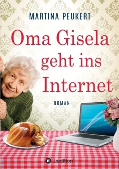 Cover for Martina Peukert · Oma Gisela geht ins Internet (Paperback Bog) (2021)