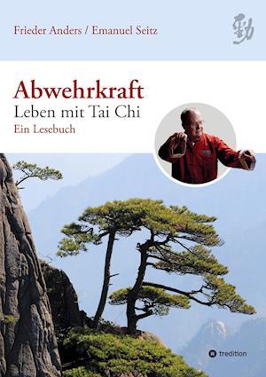 Cover for Frieder Anders · Abwehrkraft – Leben mit Tai Chi (Book) (2024)
