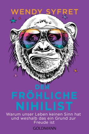 Der fröhliche Nihilist - Wendy Syfret - Książki - Goldmann - 9783442179176 - 18 lipca 2022