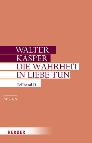 Die Wahrheit in Liebe tun - Kasper - Books -  - 9783451386176 - May 14, 2018