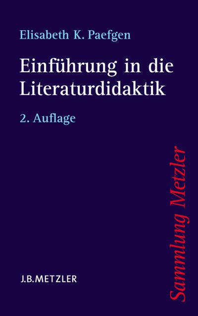 Cover for Elisabeth K. Paefgen · Einfuhrung in die Literaturdidaktik - Sammlung Metzler (Paperback Book) (2006)