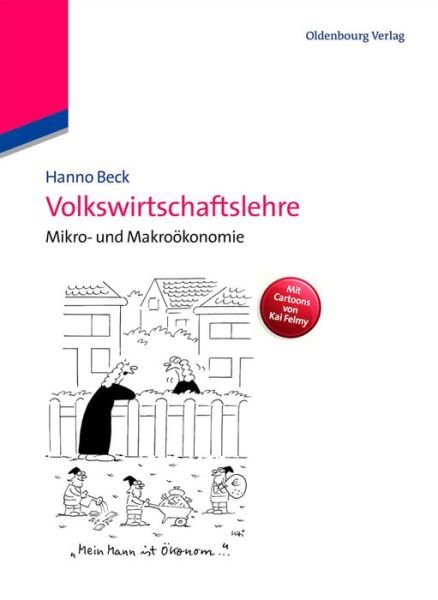 Volkswirtschaftslehre - Beck - Books -  - 9783486713176 - July 25, 2012