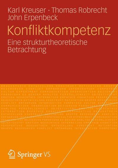 Konfliktkompetenz: Eine Strukturtheoretische Betrachtung - Karl Kreuser - Książki - Vs Verlag Fur Sozialwissenschaften - 9783531183176 - 3 lutego 2012