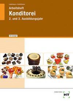 Arbeitsheft mit eingetragenen Lösungen Konditorei - Josef Loderbauer - Książki - Handwerk + Technik GmbH - 9783582264176 - 1 marca 2022