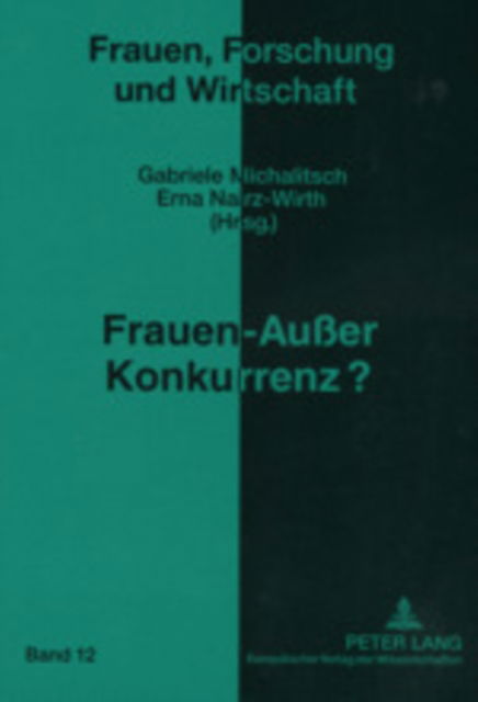 Cover for Frauen - Außer Konkurrenz? - Frauen, Forschung Und Wirtschaft (Paperback Book) (2002)