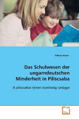 Cover for Moser · Das Schulwesen der ungarndeutsche (Book)