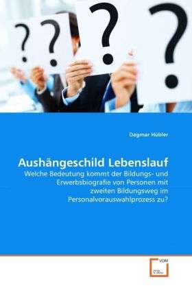 Aushängeschild Lebenslauf - Hübler - Books -  - 9783639292176 - 