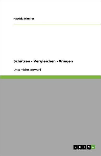 Cover for Schuller · Schätzen - Vergleichen - Wiege (Paperback Book) [German edition] (2011)