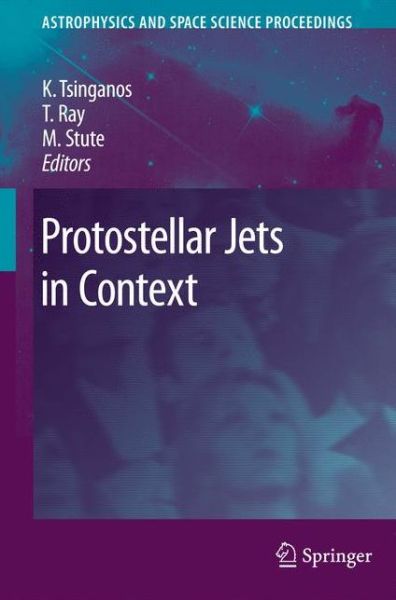 Cover for Kanaris Tsinganos · Protostellar Jets in Context - Astrophysics and Space Science Proceedings (Paperback Book) [2009 edition] (2012)