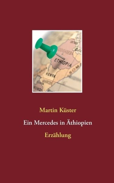 Cover for Küster · Ein Mercedes in Äthiopien (Bog) (2017)