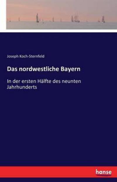 Cover for Koch-Sternfeld · Das nordwestliche Bayern (Book) (2017)
