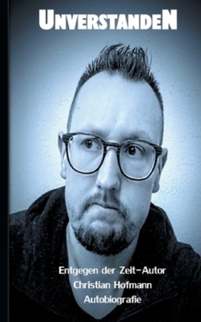 Cover for Christian Hofmann · Unverstanden: Autobiografie (Paperback Book) (2022)