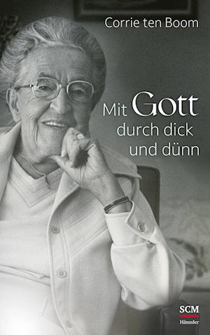 Cover for Corrie ten Boom · Mit Gott durch dick und dünn (Buch) (2022)