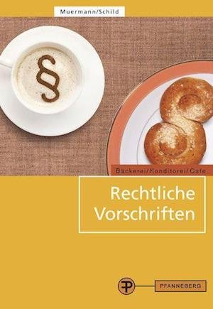 Cover for Muermann · Rechtliche Vorschriften Bäcker (Buch)