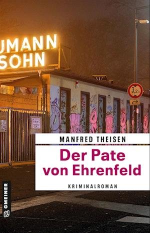 Cover for Manfred Theisen · Der Pate von Ehrenfeld (Paperback Book) (2022)