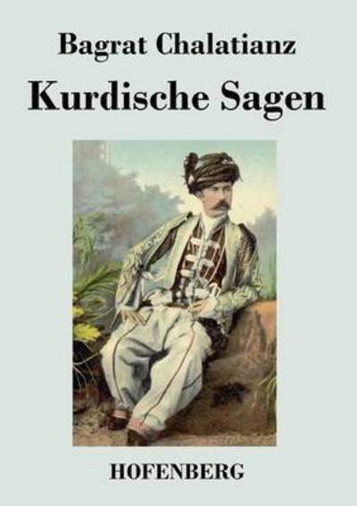 Cover for Bagrat Chalatianz · Kurdische Sagen (Paperback Book) (2014)