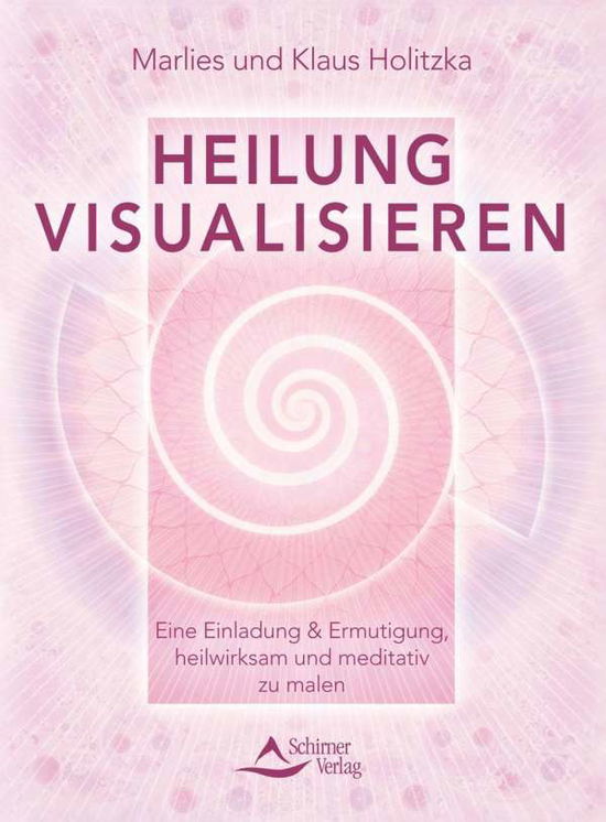 Cover for Holitzka · Heilung visualisieren (Book)