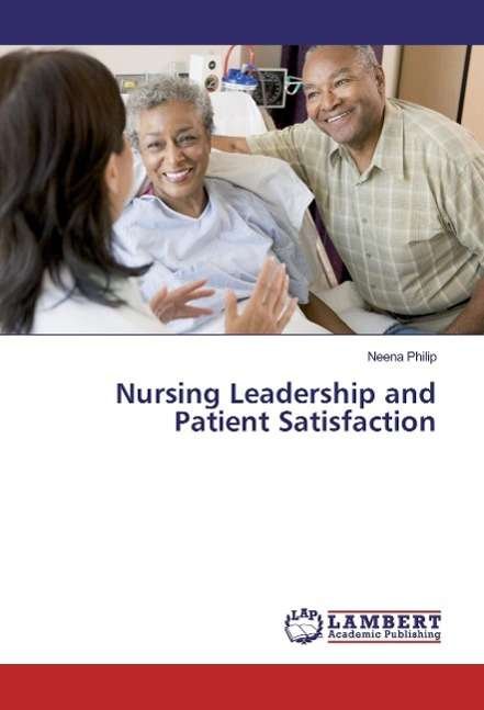 Cover for Philip · Nursing Leadership and Patient S (Book)