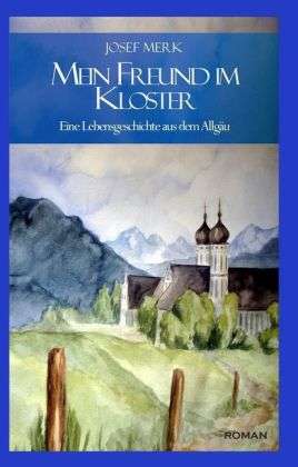 Cover for Merk · Mein Freund im Kloster (Book)