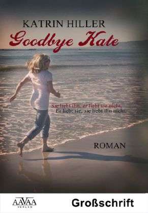 Goodbye Kate - Sonderformat Groß - Hiller - Books -  - 9783862546176 - 