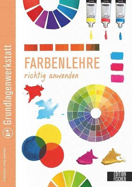 Cover for Edition Michael Fischer · Grundlagenwerkstatt: Grundlagen Der Farbenlehre (Book)