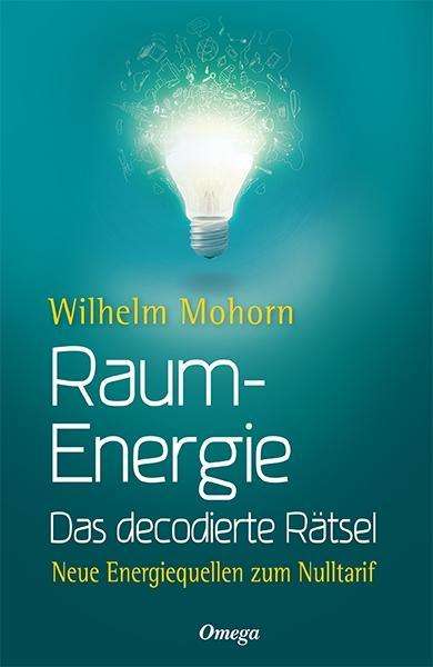 Cover for Mohorn · Raumenergie - Das decodierte Rät (Book)