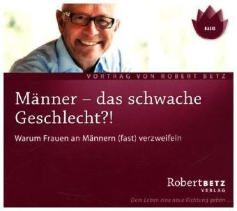 Cover for R.T. Betz · Betz, Robert: Männer - das schwache Geschlecht?! ( (CD) (2016)