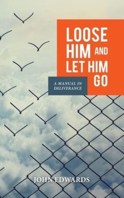 Cover for John Edwards · Loose Him and Let Him Go (Paperback Book) (2021)