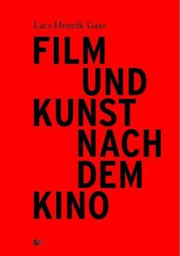 Cover for Gass · Film und Kunst nach dem Kino (Book)