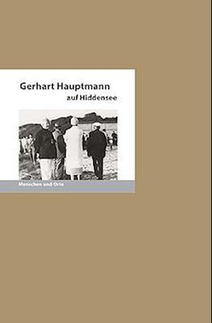 Cover for Bernd Erhard Fischer · Gerhart Hauptmann auf Hiddensee (Book) (2023)