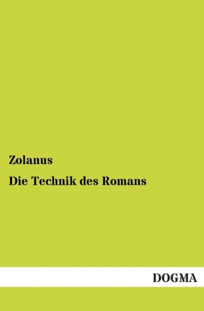 Cover for Zolanus · Die Technik des Romans (Taschenbuch) [German edition] (2012)