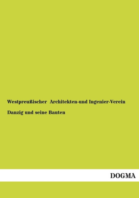 Cover for Westpre Architekten-und Ingenier-verein · Danzig Und Seine Bauten (Paperback Book) (2013)