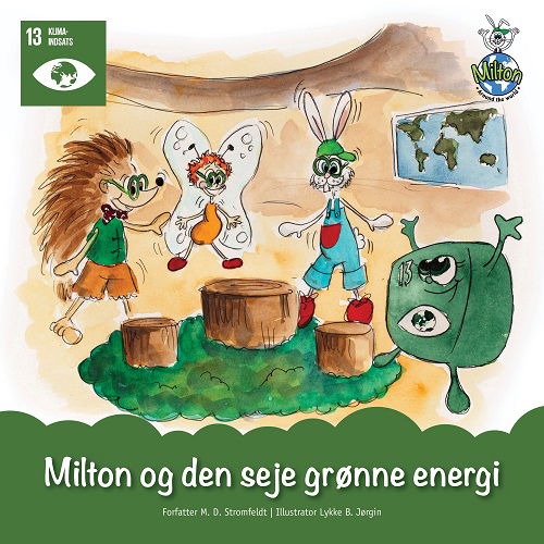 Cover for M. D. Stromfeldt · Milton Around the World: Milton og den seje grønne energi (Gebundesens Buch) [1. Ausgabe] (2020)