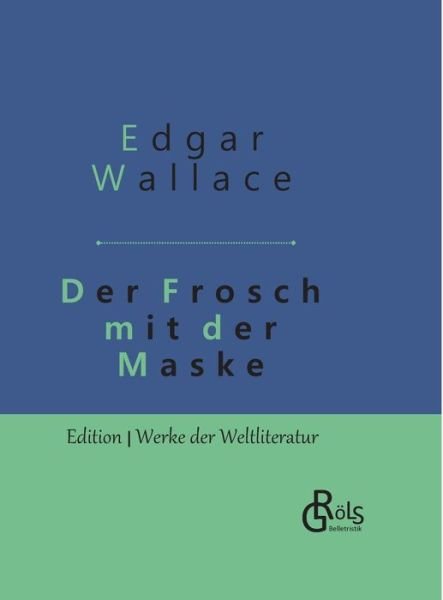Der Frosch mit der Maske - Wallace - Bøker -  - 9783966372176 - 19. september 2019