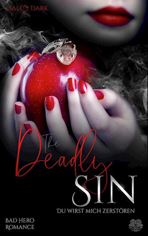 Cover for Sally Dark · The Deadly Sin - Du wirst mich zerstören (Bad Hero Romance) (Pocketbok) (2021)