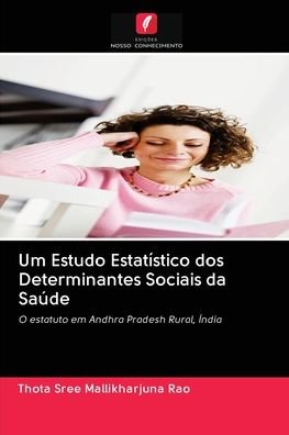 Cover for Thota Sree Mallikharjuna Rao · Um Estudo Estatistico dos Determinantes Sociais da Saude (Pocketbok) (2020)