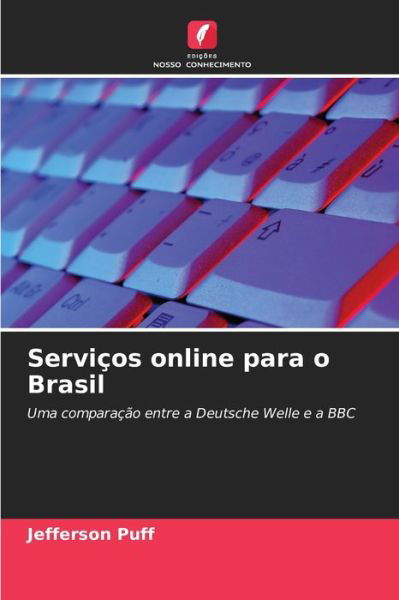 Servicos online para o Brasil - Jefferson Puff - Kirjat - Edicoes Nosso Conhecimento - 9786202934176 - keskiviikko 1. helmikuuta 2023