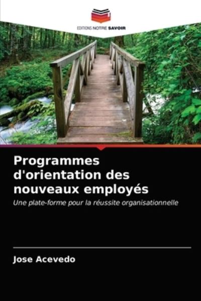 Cover for Jose Acevedo · Programmes d'orientation des nouveaux employes (Paperback Book) (2021)