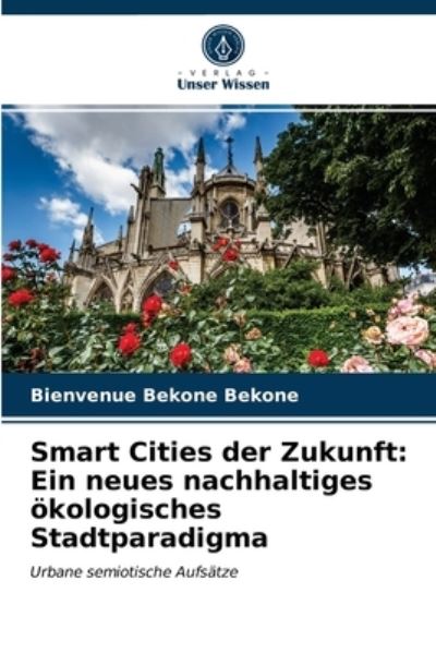 Cover for Bienvenue Bekone Bekone · Smart Cities der Zukunft (Paperback Book) (2021)