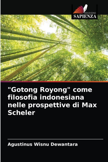 Cover for Agustinus Wisnu Dewantara · Gotong Royong come filosofia indonesiana nelle prospettive di Max Scheler (Paperback Book) (2021)