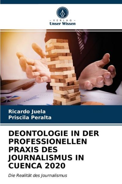 Cover for Ricardo Juela · Deontologie in Der Professionellen Praxis Des Journalismus in Cuenca 2020 (Paperback Book) (2021)