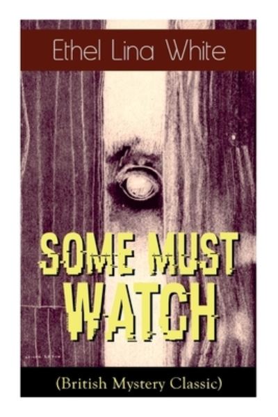 Cover for Ethel Lina White · Some Must Watch (British Mystery Classic) (Taschenbuch) (2020)