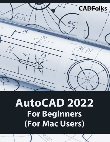 Cover for Cadfolks · AutoCAD 2022 For Beginners (For Mac Users): Colored (Paperback Book) (2021)