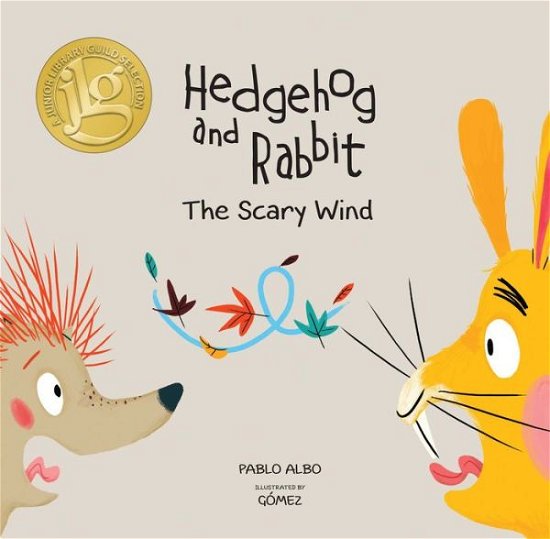 Cover for Pablo Albo · Hedgehog and Rabbit: The Scary Wind (Junior Library Guild Selection) (Innbunden bok) (2017)